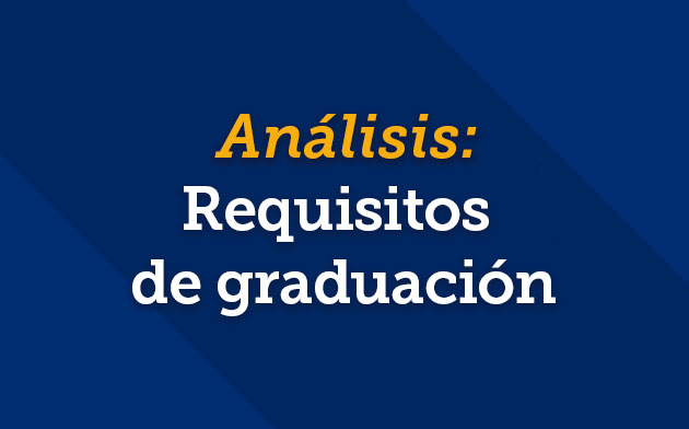 Comprende los requisitos de graduación