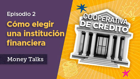 Money Talks Episodio 2 Elegir un hogar financiero